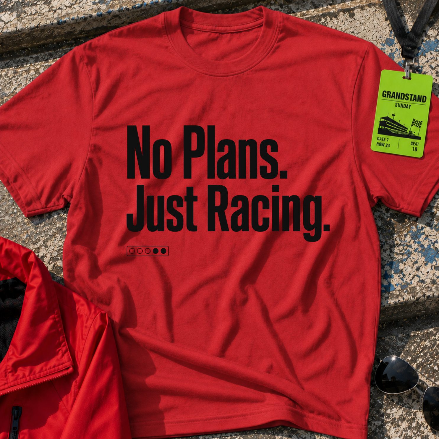 No plans just racing T-Shirt