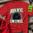 High Revs Low Stress T-Shirt