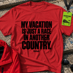 Vacation = Race T-Shirt