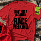 Need Race Weekend T-Shirt