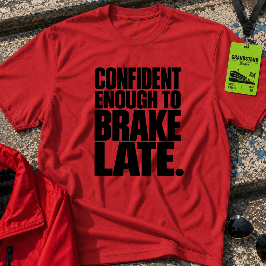 Brake Late T-Shirt