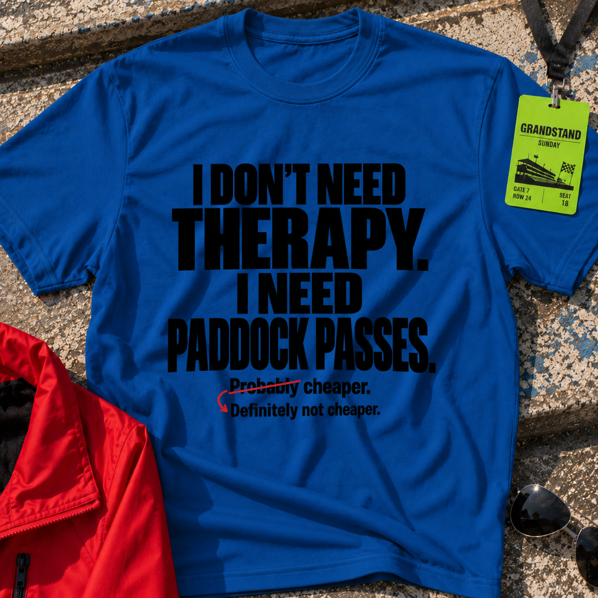 Need Paddock Passes T-Shirt