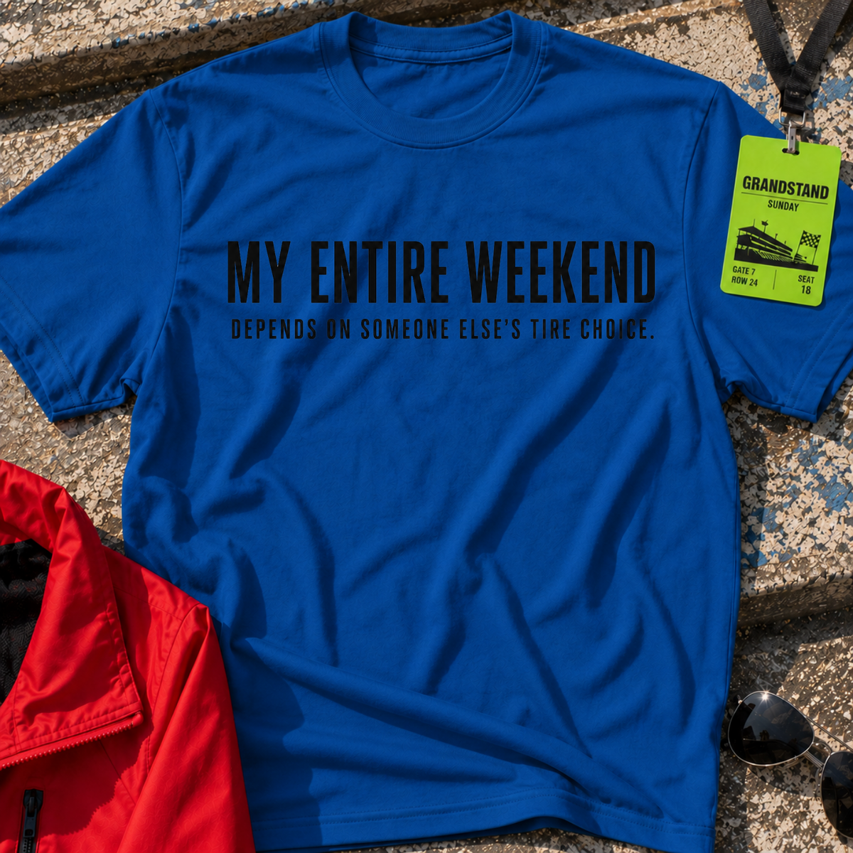 My entire weekend T-Shirt