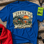 Weekends Well Spent T-Shirt