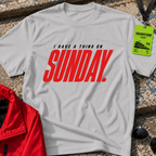 I Have a Thing on Sunday T-Shirt