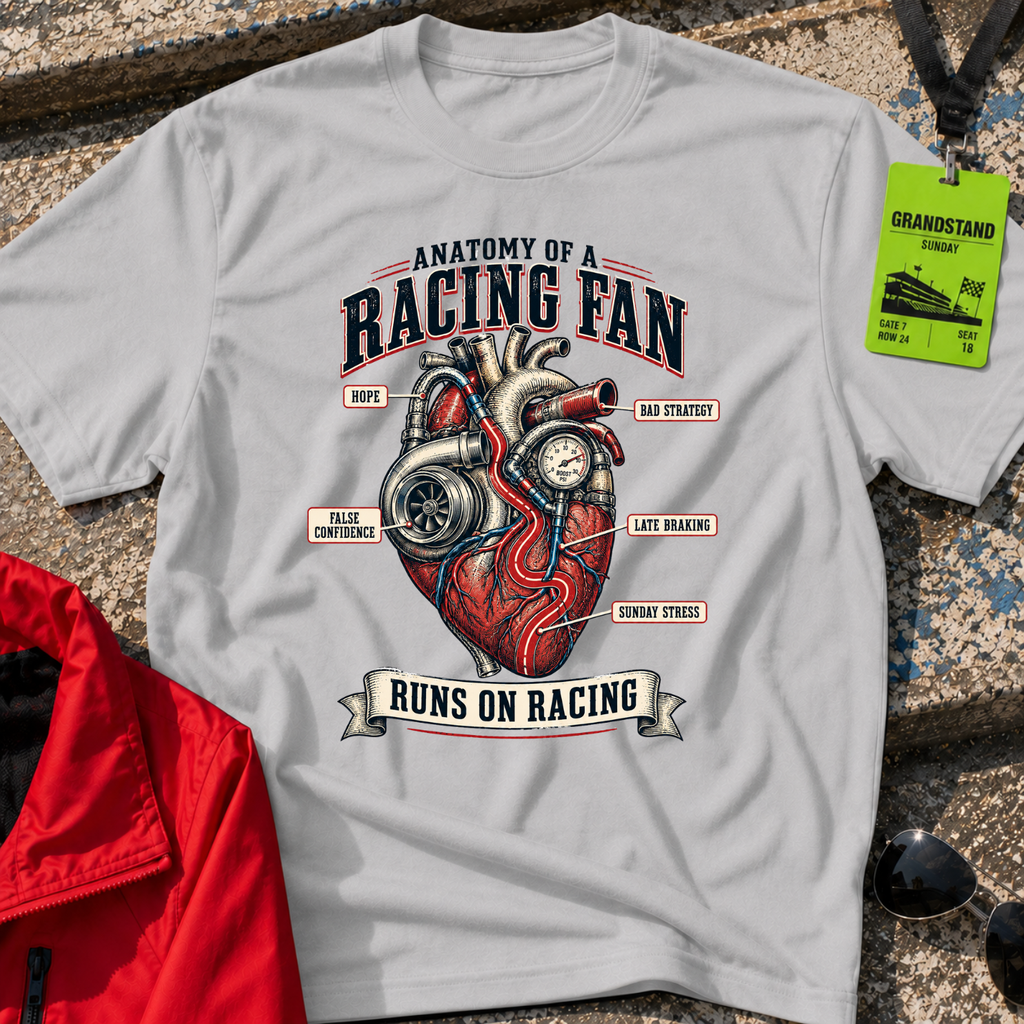 Anatomy Of a Racing Fan T-Shirt