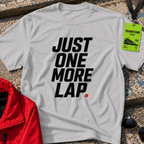 Just one more lap T-Shirt