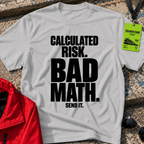 Calculated Risk T-Shirt