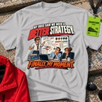 Better Strategy T-Shirt