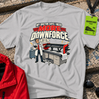 More Downforce T-Shirt