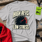 High Revs Low Stress T-Shirt
