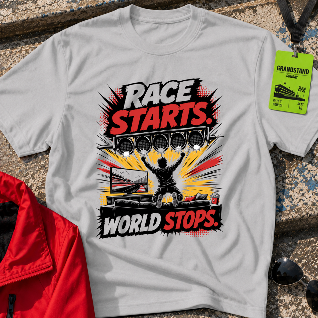 Race starts world stops T-Shirt