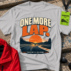 One More Lap T-Shirt