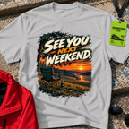 See You Next Weekend T-Shirt