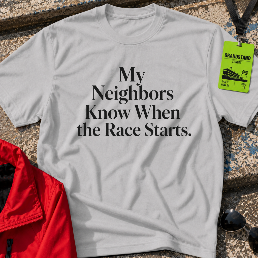 My neighbors know T-Shirt