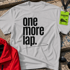 One more lap T-Shirt