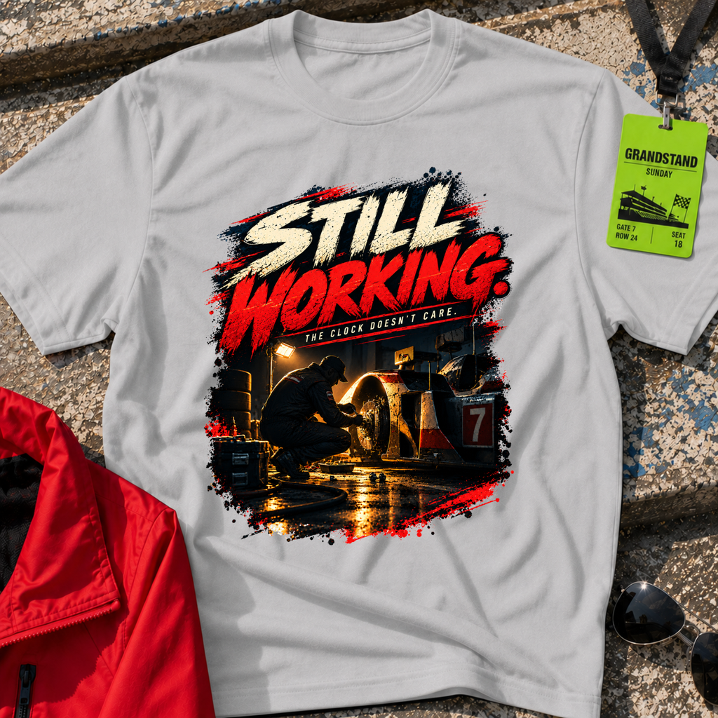 Still Working T-Shirt