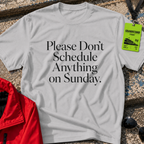 No schedule for Sunday T-Shirt