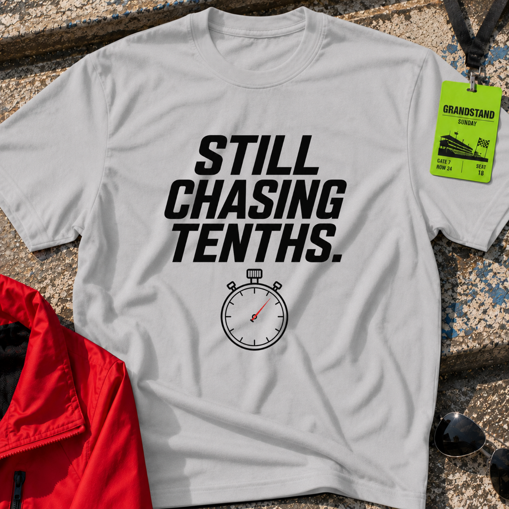 Still chasing tenths T-Shirt