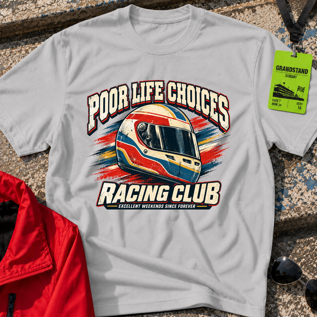 Poor Life Choices T-Shirt