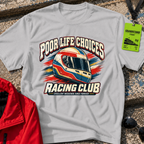 Poor Life Choices T-Shirt