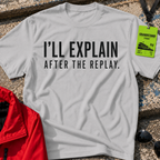 After the replay T-Shirt