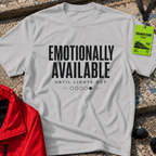 Emotionally available T-Shirt
