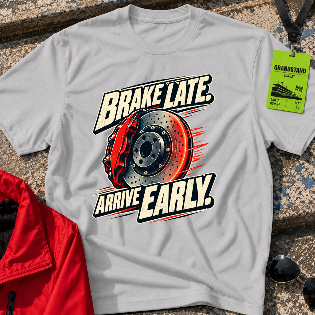 Brake Late T-Shirt