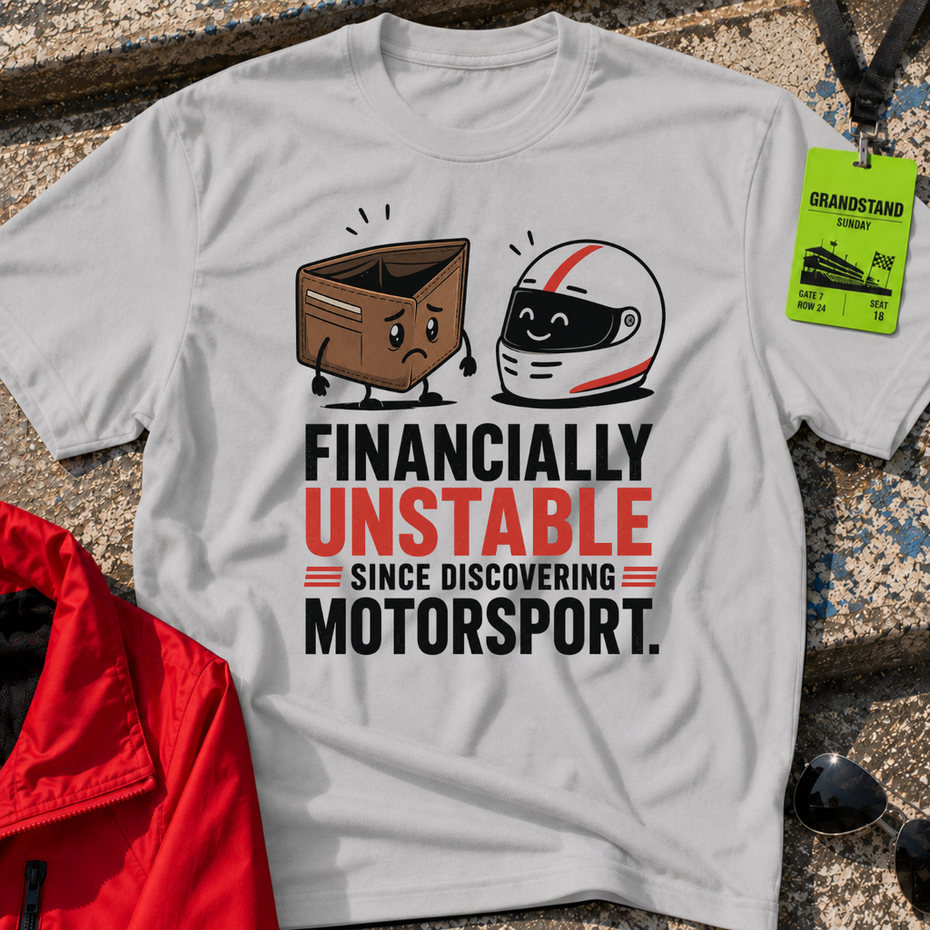 Financially unstable since... T-Shirt