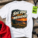 See You Next Weekend T-Shirt