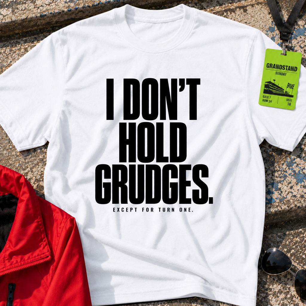 I Don't Hold Grudges T-Shirt
