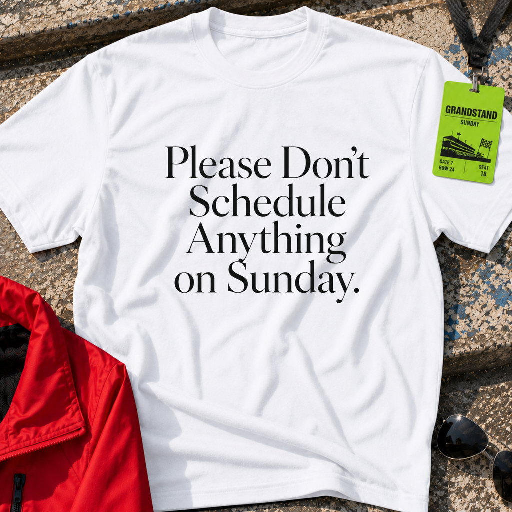 No schedule for Sunday T-Shirt