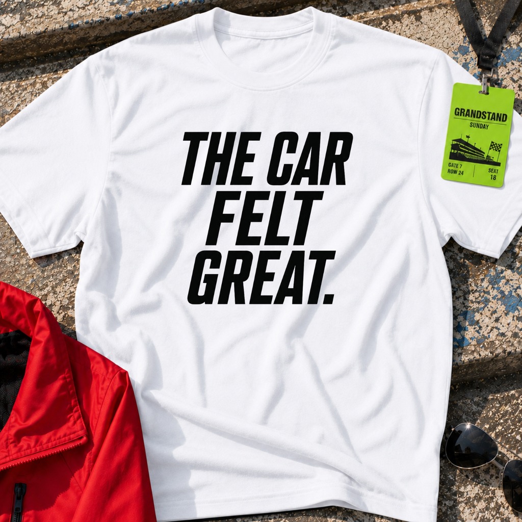 The car felt great T-Shirt