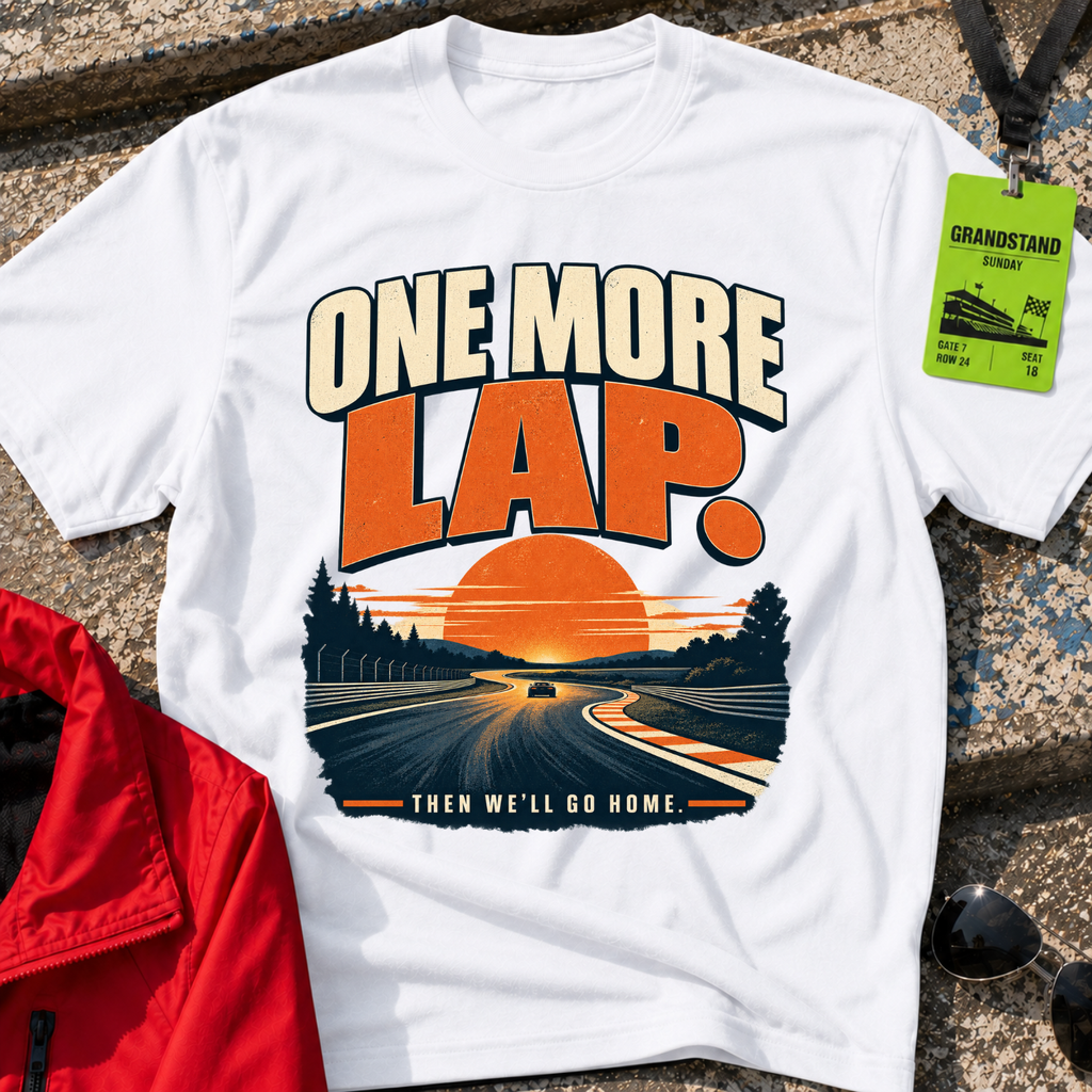 One More Lap T-Shirt