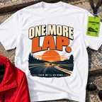 One More Lap T-Shirt