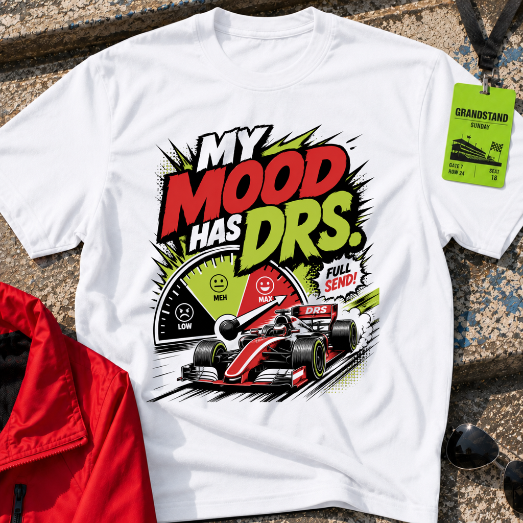 My mood has DRS T-Shirt