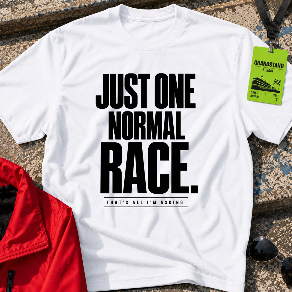 Just One Normal Race T-Shirt