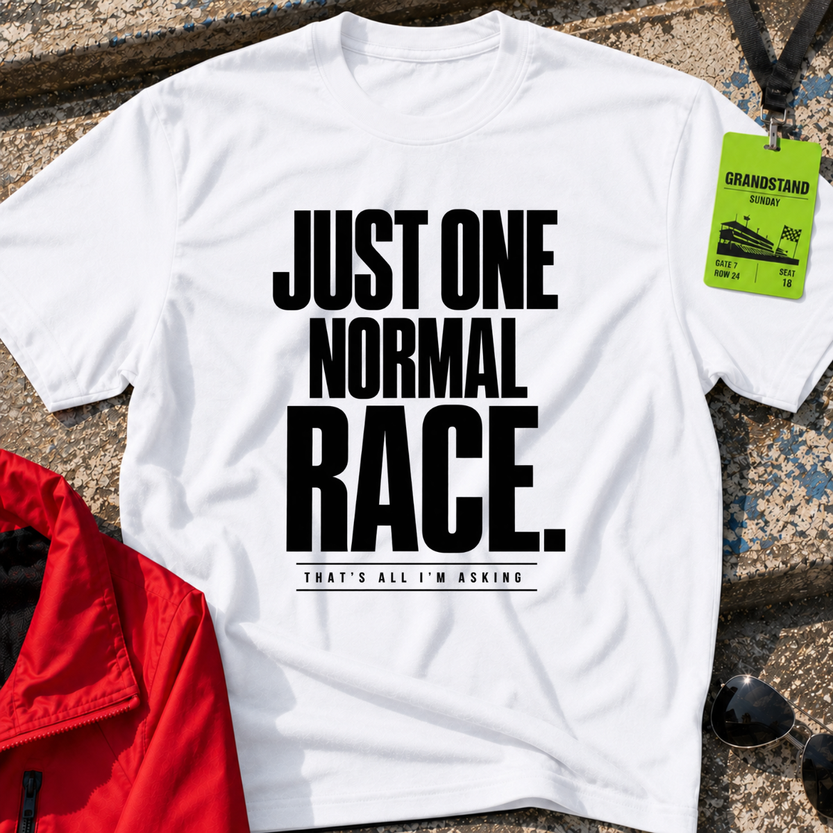 Just One Normal Race T-Shirt