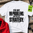 99 Problems T-Shirt