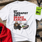 Brake earlier T-Shirt