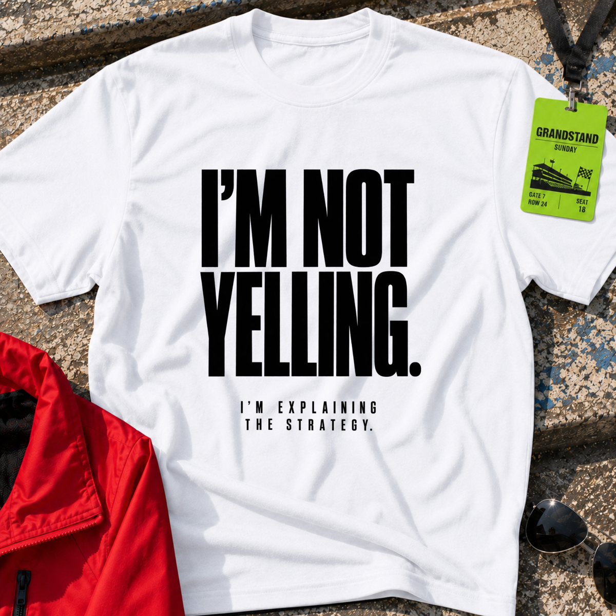 I'm Not Yelling T-Shirt
